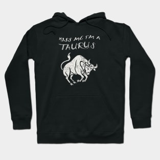 Kiss Me I'm a TAURUS Western Zodiac Astrology Hoodie